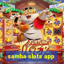 samba slots app